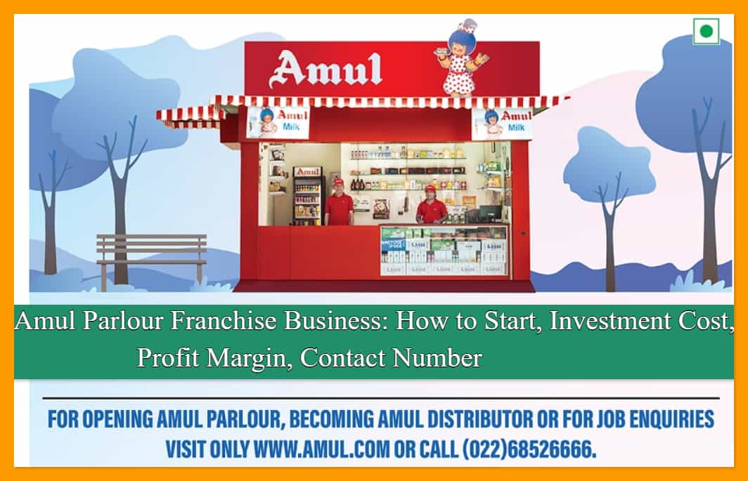 Amul Parlour Franchise Business: How to Start, Investment Cost, Profit Margin, Contact Number