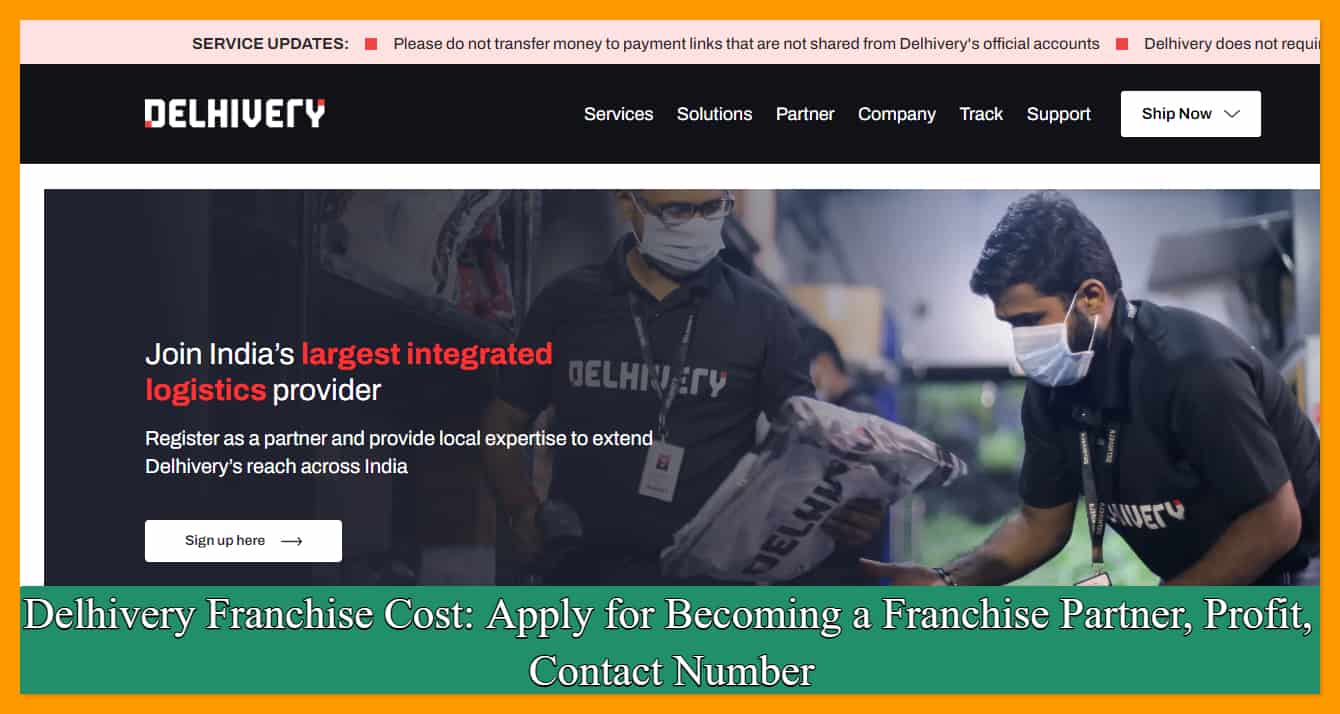 Delhivery Franchise Cost: Apply for Becoming a Franchise Partner, Profit, Contact Number