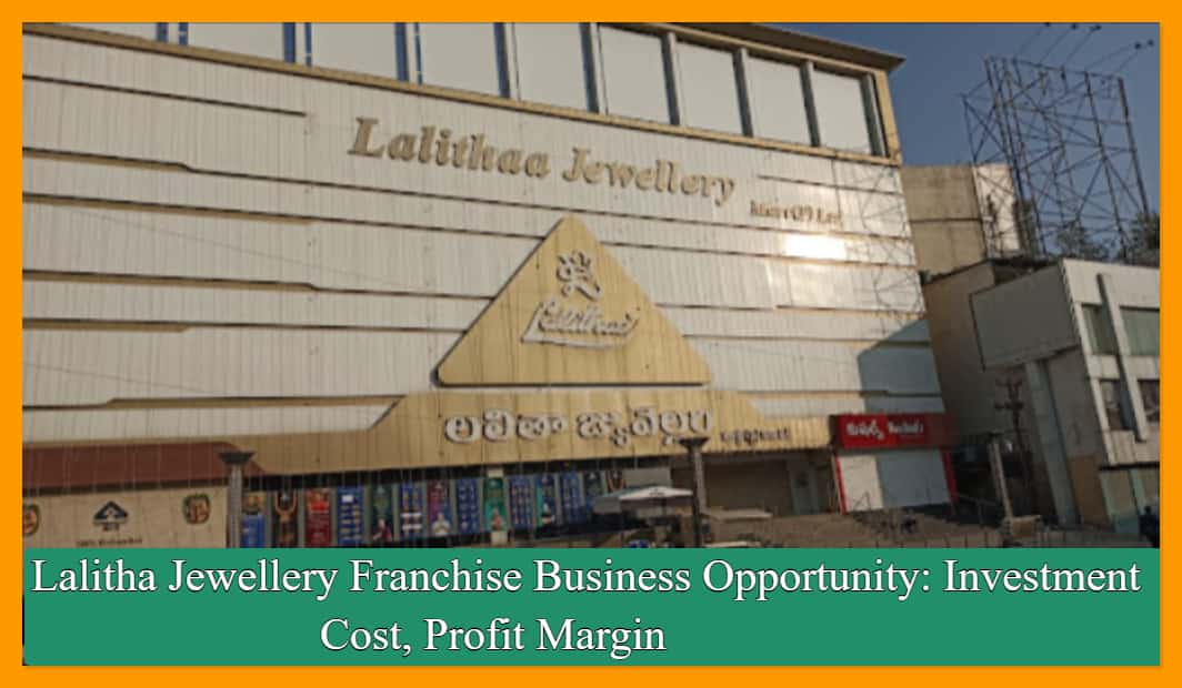 Lalitha Jewellery Franchise Business Opportunity: Investment Cost, Profit Margin