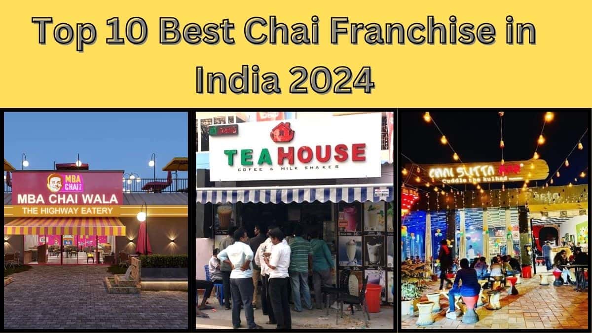 Top 10 Best Chai Franchise in India - Check Investment Cost, Profit Margin, Application Process