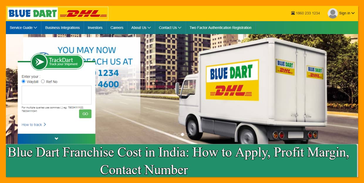 Blue Dart Franchise Cost in India: How to Apply, Profit Margin, Contact Number