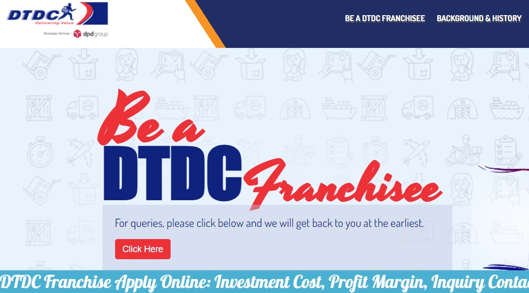 DTDC Franchise Apply Online - Investment Cost, Profit Margin, Inquiry Contact Number