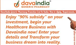 DavaIndia Generic Pharmacy Franchise Cost In India - How to Apply, Requirements, Profit Margin