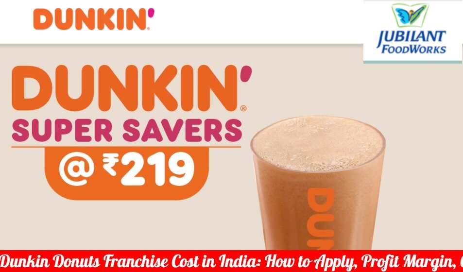Dunkin Donuts Franchise Cost and Profit Margin, Application Form (1)