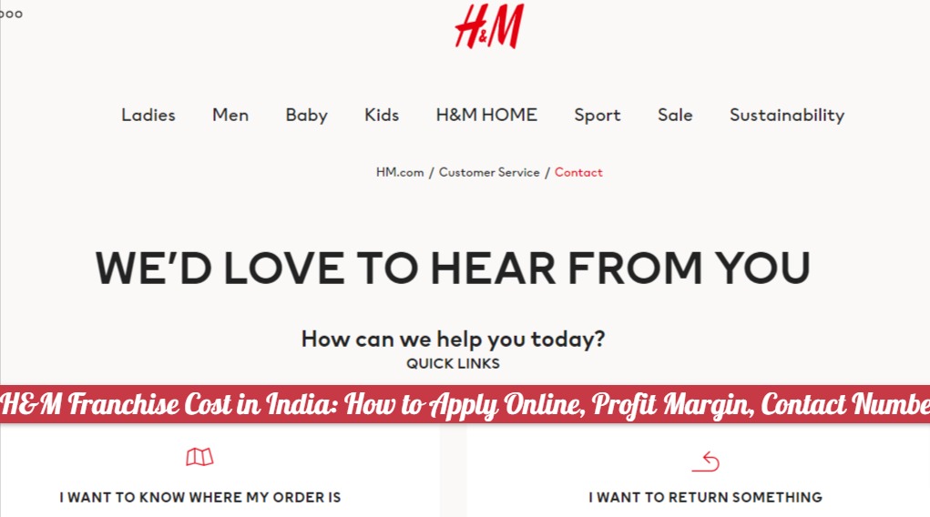 H&M Franchise Cost in India - How to Apply Online, Profit Margin, Contact Number