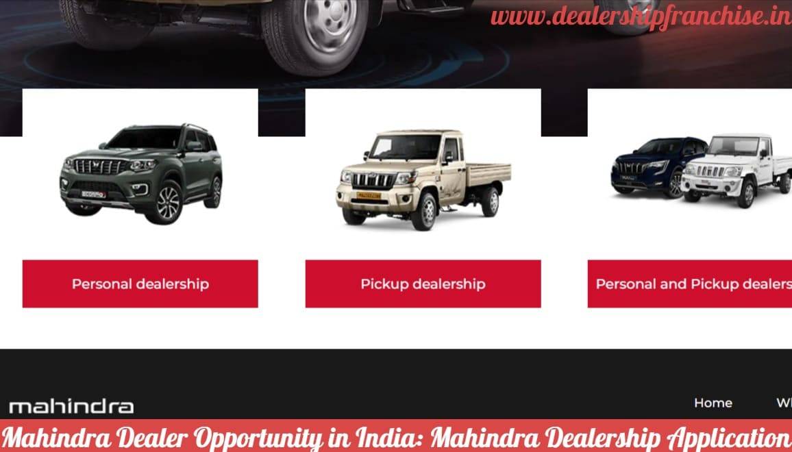 Mahindra Dealer Opportunity in India - Mahindra Dealership Application Form, Cost, Profit