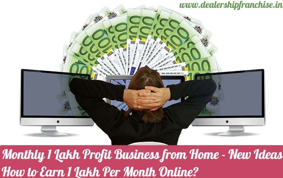 Monthly 1 Lakh Profit Business from Home - How to Earn 1 Lakh Per Month Online