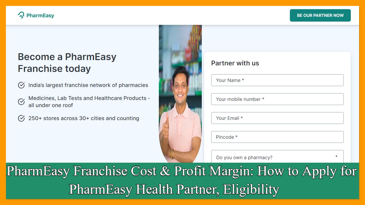 PharmEasy Franchise Cost & Profit Margin: How to Apply for PharmEasy Health Partner, Eligibility